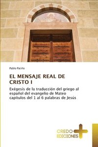 bokomslag El Mensaje Real de Cristo I