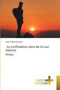 bokomslag La vivificadora obra de la Luz Interior