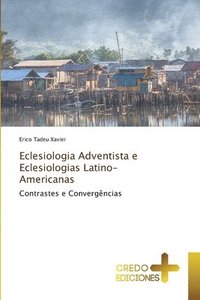 bokomslag Eclesiologia Adventista e Eclesiologias Latino-Americanas