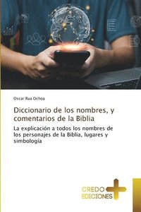 bokomslag Diccionario de los nombres, y comentarios de la Biblia