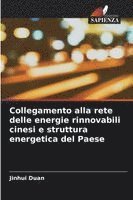 Jinhui Duan - Collegamento alla rete delle energie rinnovabili cinesi e struttura energetica del Paese, Häftad