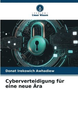 Cyberverteidigung für eine neue Ära