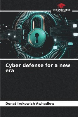 Cyber defense for a new era