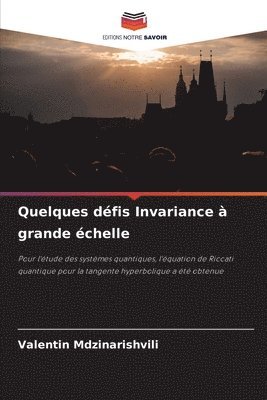 Quelques défis Invariance à grande échelle