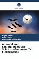 Auswahl von Schlafplätzen und Schutzmaßnahmen für Fledermäuse