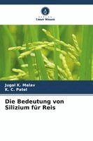 Jugal K Malav, K C Patel - Bedeutung von Silizium für Reis, Häftad