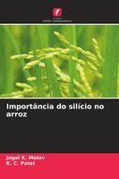 Jugal K Malav, K C Patel - Importância do silício no arroz, Häftad