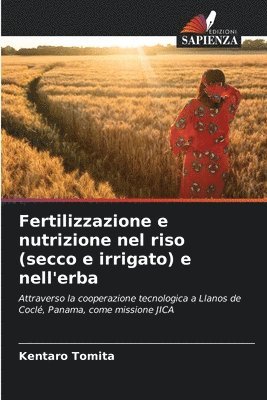 Fertilizzazione e nutrizione nel riso (secco e irrigato) e nell'erba