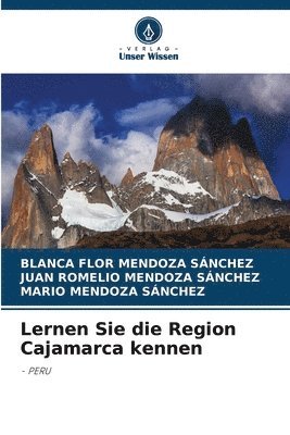 Blanca Flor Mendoza Sánchez, Juan Romelio Mendoza Sánchez, Mario Mendoza Sánchez, BLANCA FLOR MENDOZA SÁNCHEZ - Lernen Sie die Region Cajamarca kennen, Häftad