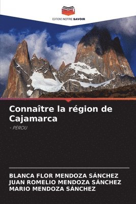 Blanca Flor Mendoza Sánchez, Juan Romelio Mendoza Sánchez, Mario Mendoza Sánchez, BLANCA FLOR MENDOZA SÁNCHEZ - Connaître la région de Cajamarca, Häftad