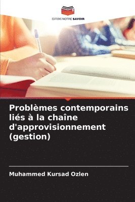 Problèmes contemporains liés à la chaîne d'approvisionnement (gestion)