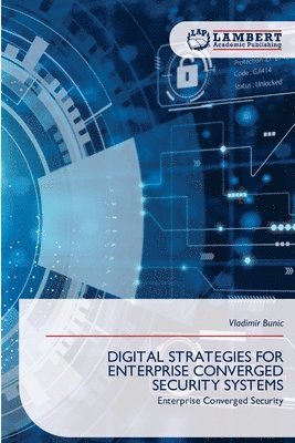 Digital Strategies for Enterprise Converged Security Systems