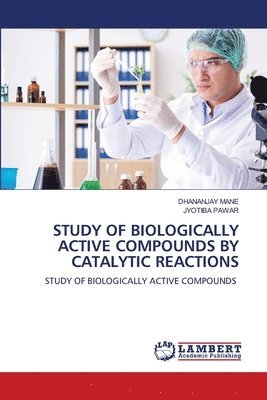 Study of Biologically Active Compounds by Catalytic Reactions