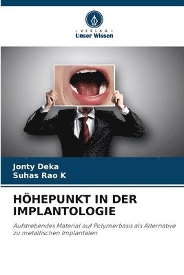 Jonty Deka, Suhas Rao K, Suhas Rao K., SUHAS RAO K - Höhepunkt in Der Implantologie, Häftad