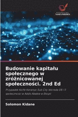 Budowanie kapitalu spolecznego w zróżnicowanej spoleczności. 2nd Ed