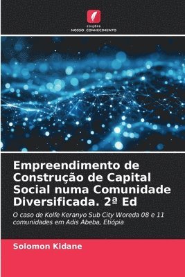 Empreendimento de Construção de Capital Social numa Comunidade Diversificada. 2a Ed