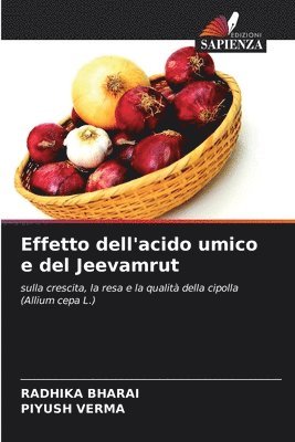 Radhika Bharai, Piyush Verma - Effetto dell'acido umico e del Jeevamrut, Häftad