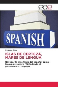 bokomslag Islas de Certeza, Mares de Lengua