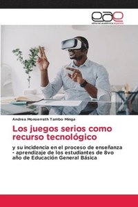 bokomslag Los juegos serios como recurso tecnológico
