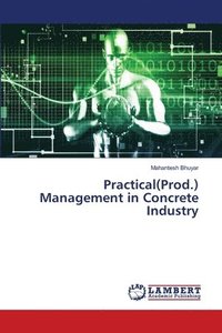 bokomslag Practical(Prod.) Management in Concrete Industry