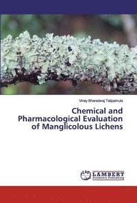 bokomslag Chemical and Pharmacological Evaluation of Manglicolous Lichens