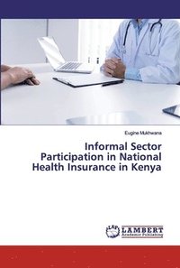 bokomslag Informal Sector Participation in National Health Insurance in Kenya