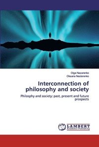 bokomslag Interconnection of philosophy and society