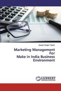 bokomslag Marketing Management For Make in India Business Environment