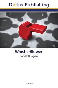 bokomslag Whistle-Blower