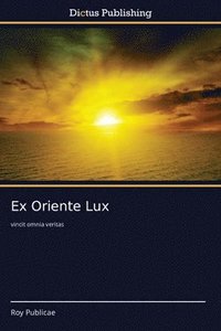 bokomslag Ex Oriente Lux