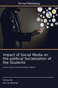 bokomslag Impact of Social Media on the political Socialization of the Students