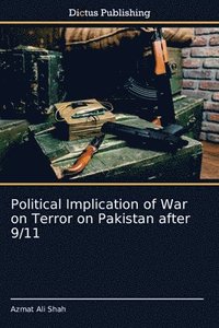 bokomslag Political Implication of War on Terror on Pakistan after 9/11