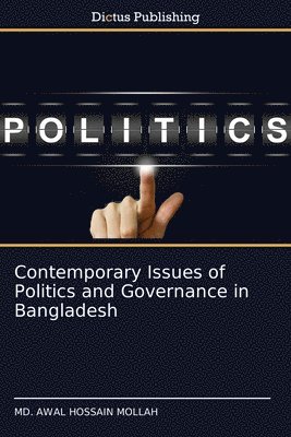 bokomslag Contemporary Issues of Politics and Governance in Bangladesh