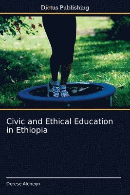 Civic and Ethical Education in Ethiopia 1