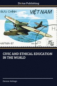 bokomslag Civic and Ethical Education in the World