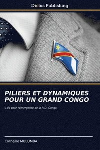 bokomslag Piliers Et Dynamiques Pour Un Grand Congo