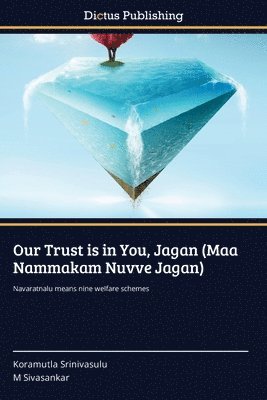 bokomslag Our Trust is in You, Jagan (Maa Nammakam Nuvve Jagan)