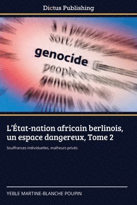 bokomslag L'tat-nation africain berlinois, un espace dangereux, Tome 2