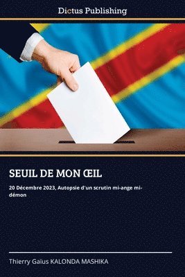 Thierry Gaïus Kalonda Mashika, Thierry Gaïus KALONDA MASHIKA - Seuil de Mon Oeil, Häftad