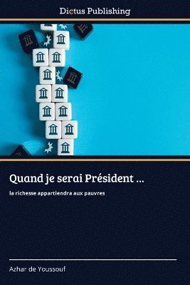 Quand je serai Prsident ... 1