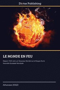 bokomslag Le Monde En Feu