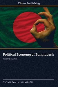 bokomslag Political Economy of Bangladesh