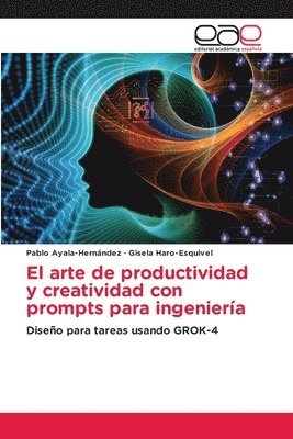 arte de productividad y creatividad con prompts para ingeniería