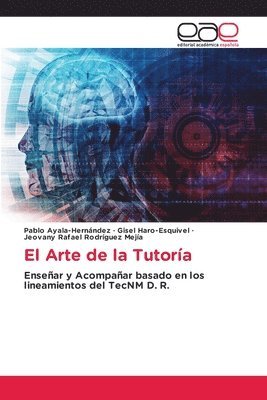 Pablo Ayala-Hernández, Gisel Haro-Esquivel, Jeovany Rafael Rodríguez Mejía - Arte de la Tutoría, Häftad