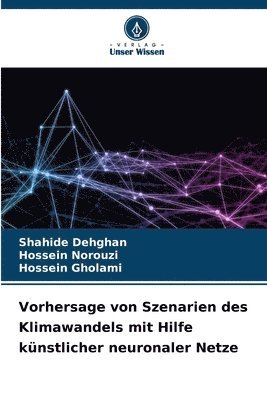 Vorhersage von Szenarien des Klimawandels mit Hilfe künstlicher neuronaler Netze