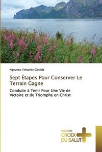 bokomslag Sept tapes Pour Conserver Le Terrain Gagne