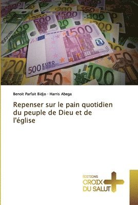 Repenser sur le pain quotidien du peuple de Dieu et de l'glise 1