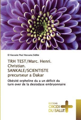 bokomslag TRH TEST/Marc. Henri. Christian. SANKALE/SCIENTISTE precurseur a Dakar