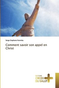 bokomslag Comment savoir son appel en Christ