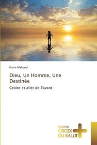 bokomslag Dieu, Un Homme, Une Destinée